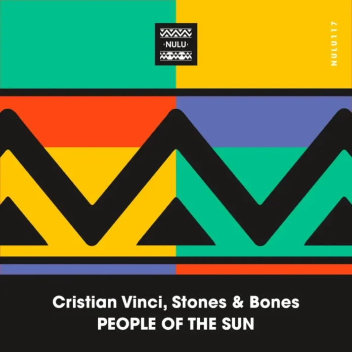 Cristian Vinci & Stones & Bones – People Of The Sun