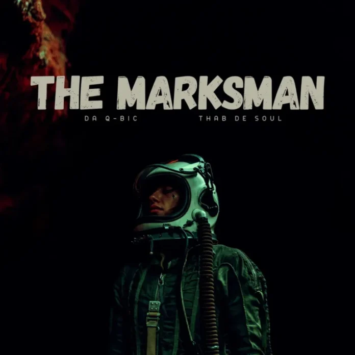 Da Q-Bic & Thab De Soul – The Marksman