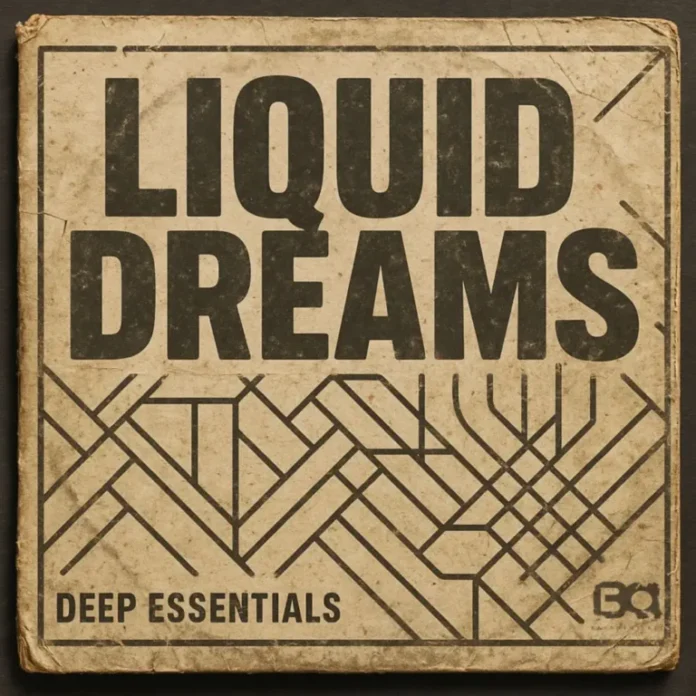 Deep Essentials – Liquid Dreams EP