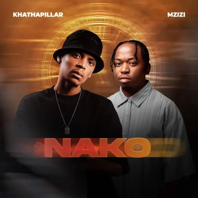 Khathapillar & Mzizi – Nako