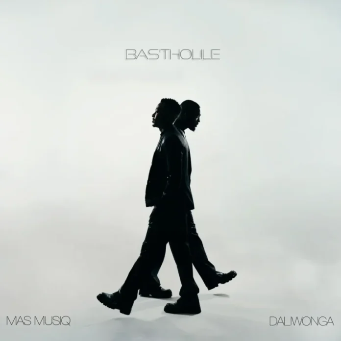 Mas Musiq & Daliwonga – Bas’tholile (Album)
