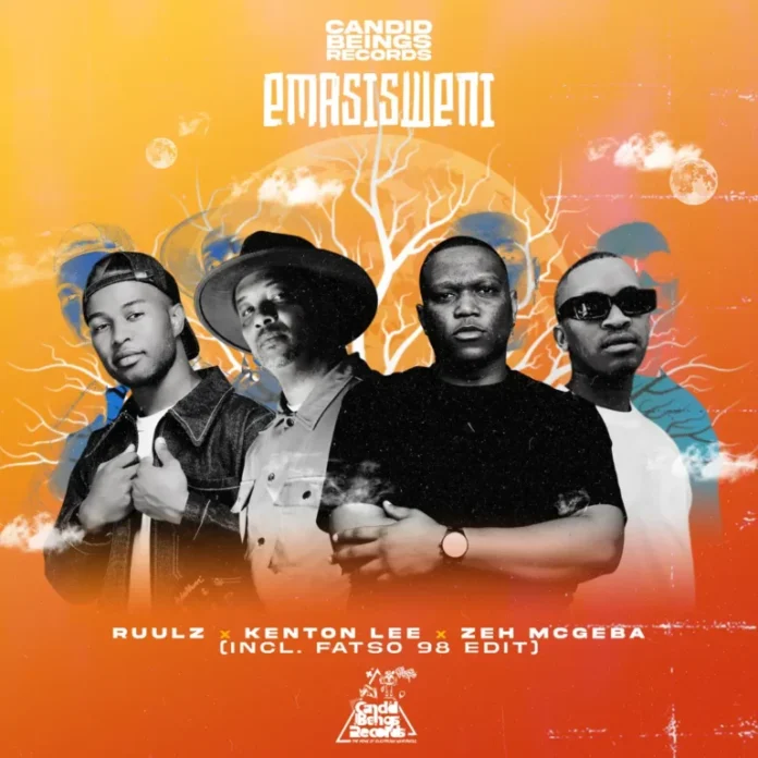 Ruulz, Kenton Lee, Zeh McGeba – Emasisweni (Incl. Fatso 98 XO Edit)