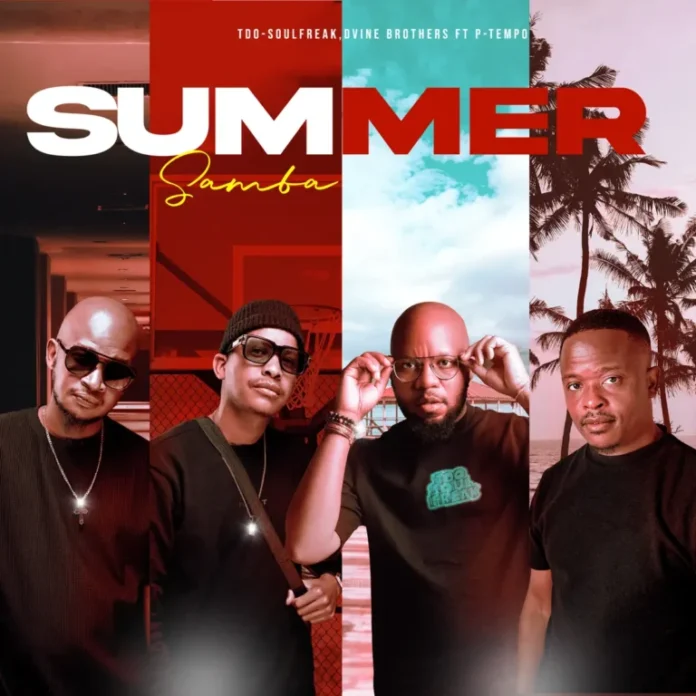 Tdo Soulfreak, Dvine Brothers & P-Tempo – Summer (Samba)