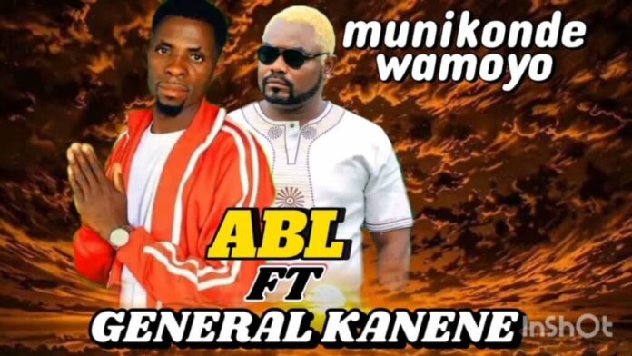 ABL feat. General Kanene – Munikonde Nikali Moyo