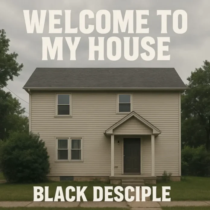 Black Desciple – Welcome to My House EP