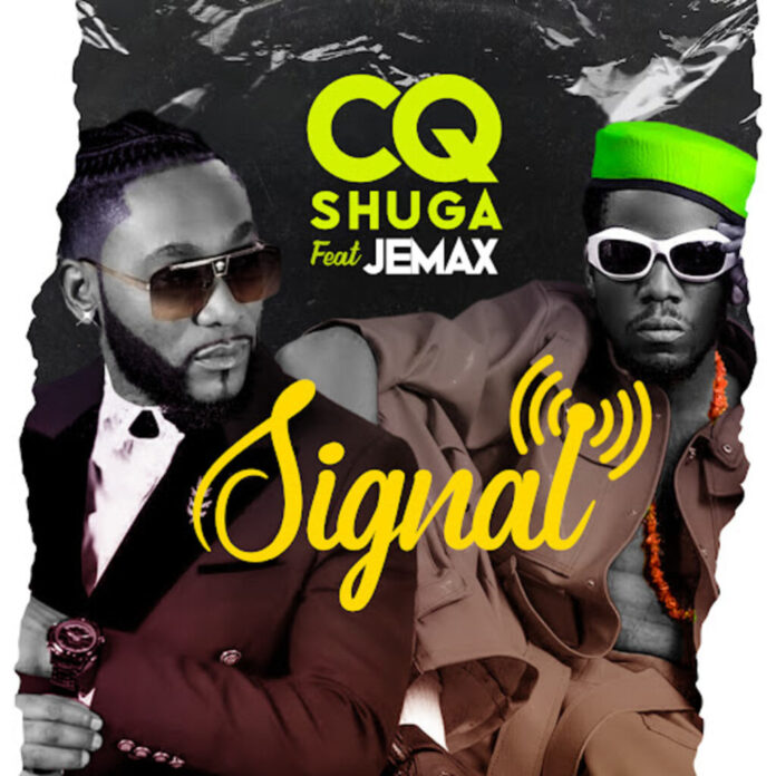 CQ Shuga feat. Jemax – Signal