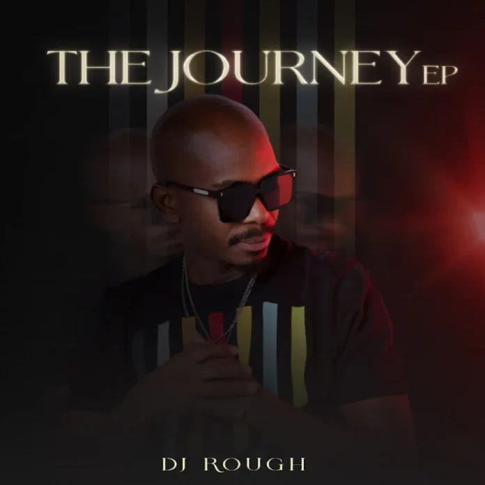 DJ Rough – The Journey EP