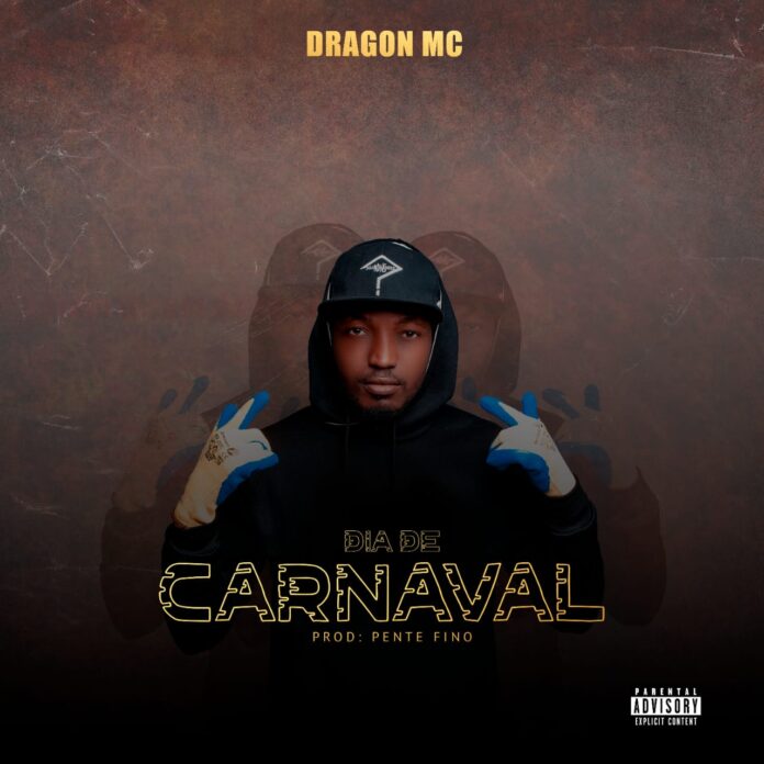 DRAGON MC - Dia De Carnaval