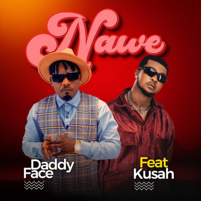 Daddy Face feat. Kusah – Nawe