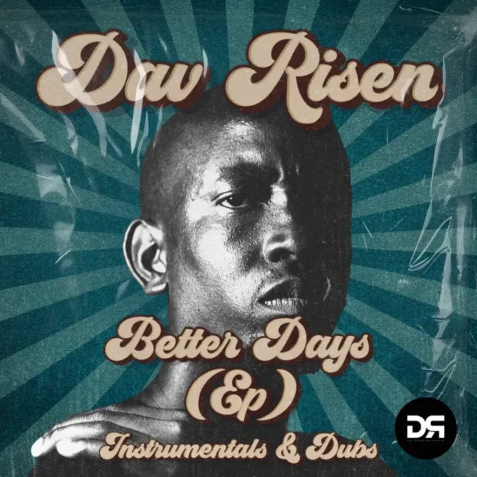 Dav Risen – Better Days [EP] (Instrumentals & Dubs)
