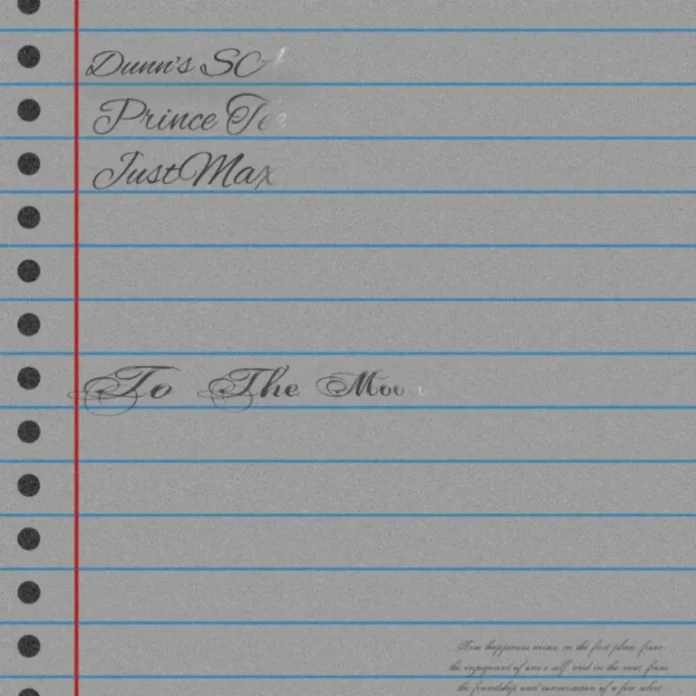 Dunn’s SA – To The Moon (feat. Prince Tee & JustMax)