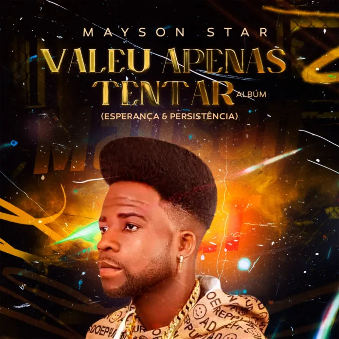Mayson Star – Valeu Apenas Tentar (Esperança & Persistência) [Álbum]