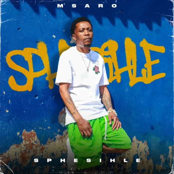 Msaro – Sphesihle (Album)