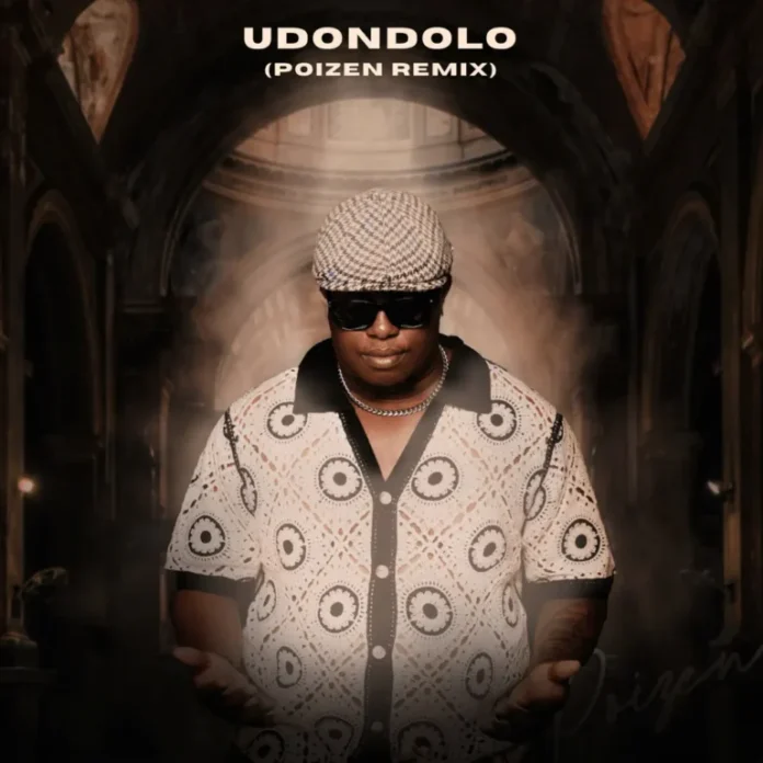 Poizen, Malusi Mbokazi & Dustinho – uDondolo (Poizen Remix)