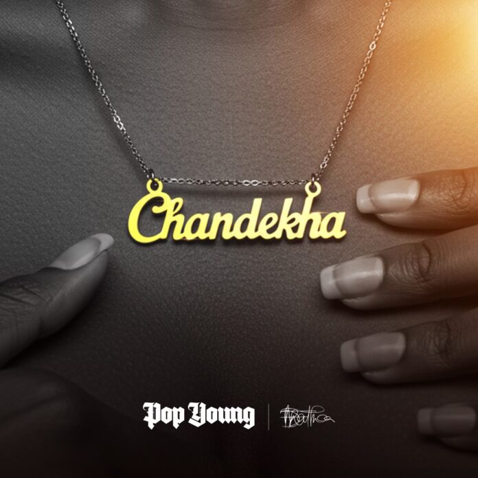 Pop Young - Chandekha