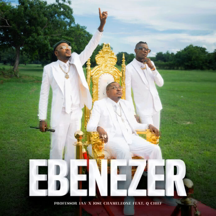 Professor Jay X Jose Chameleone X Q Chief – Ebenezer