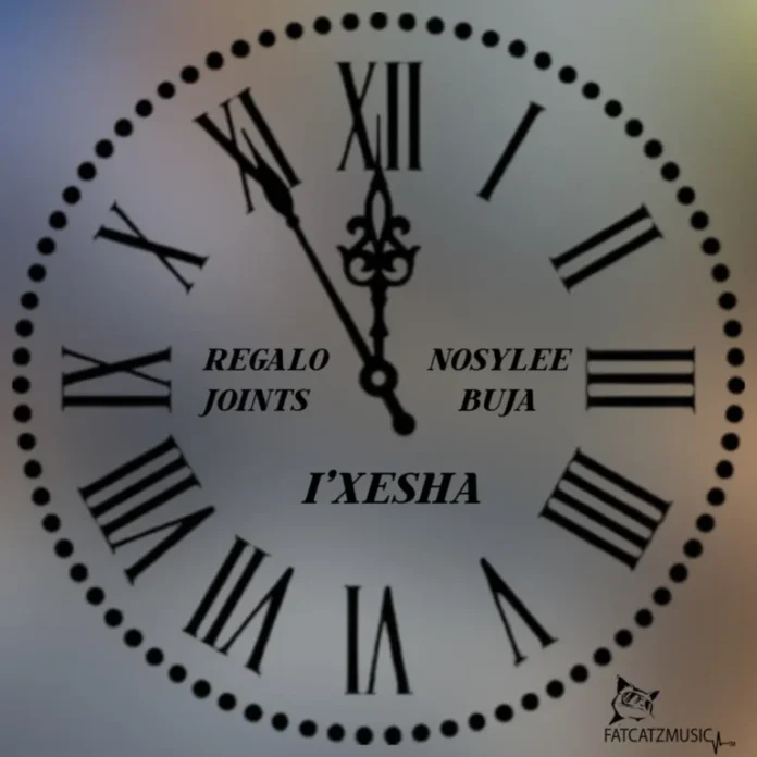 REGALO Joints – i’Xesha (feat. Nosylee & Buja)