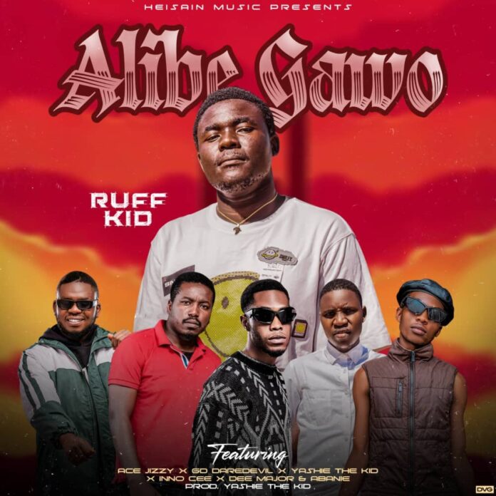 Ruff Kid - Alibe Gawo feat. Ace Jizzy, GD, Yashie The Kid, Inno Cee, Dee Major, Abanie (Prod. Yashie The Kid)