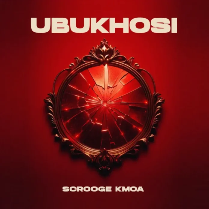 Scrooge KMOA – UBUKHOSI EP