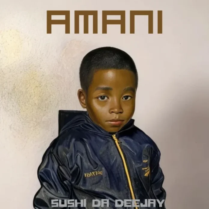 Sushi Da Deejay – Amani (Album)
