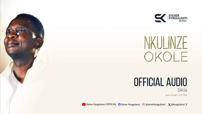 Sylver Kyagulanyi – NKULINZE OKOLE
