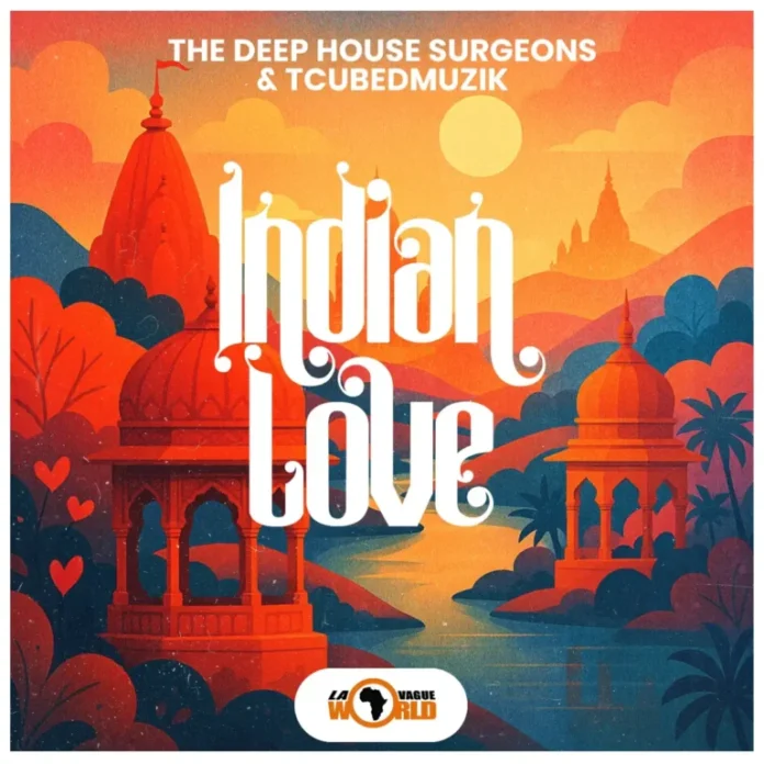 The Deep House Surgeons & TcubedMuzik – Indian Love EP