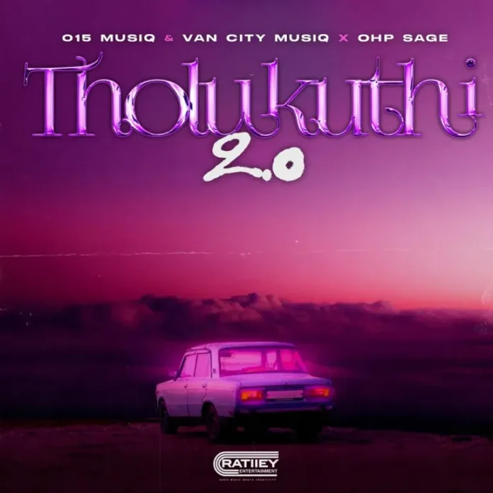 015 MusiQ, Van City MusiQ & OHP Sage – Tholukhuthi 2.0