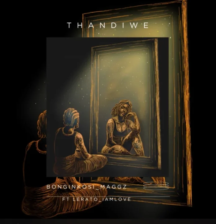 Bonginkosi Maggz – Thandiwe feat. LeratoIamLove
