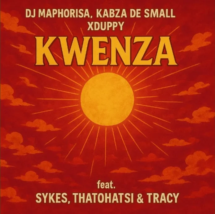 Dj Maphorisa, Kabza De Small & Xduppy – Kwenza feat. Sykes, Thatohatsi & Tracy