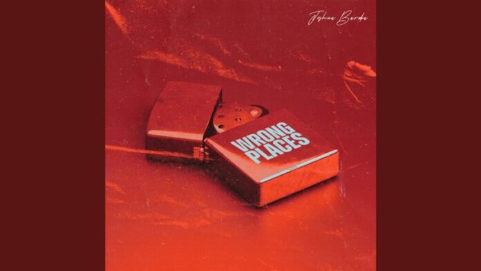 Joshua Baraka – Wrong Places