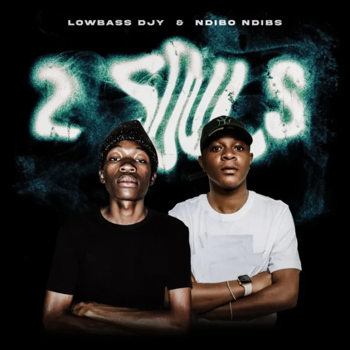 Lowbass Djy & Ndibo Ndibs – 2 Souls (Album)