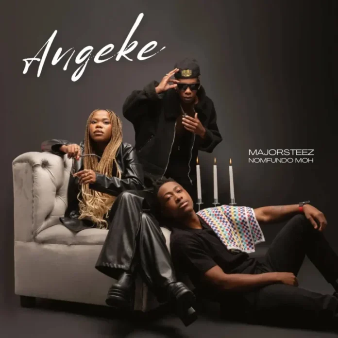 Majorsteez & Nomfundo Moh – Angeke