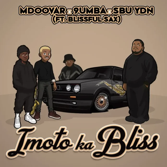 Mdoovar, 9umba & Sbu YDN – iMoto Ka Bliss (feat. Blissful Sax)