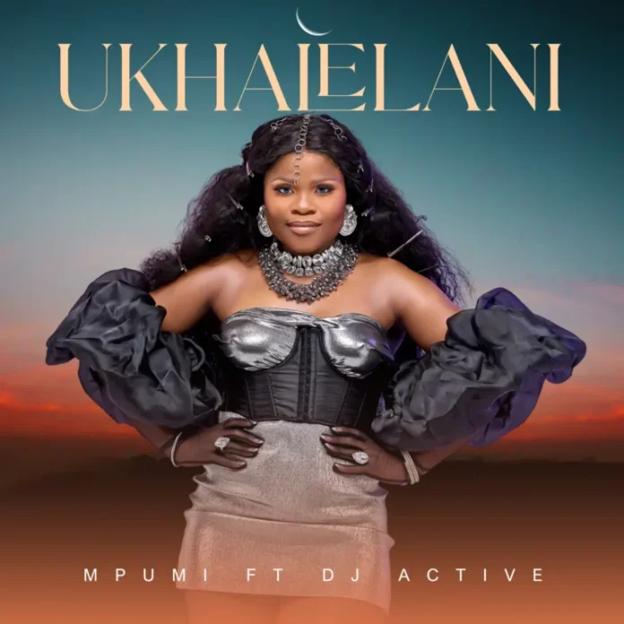 Mpumi – Ukhalelani (feat. DJ Active)
