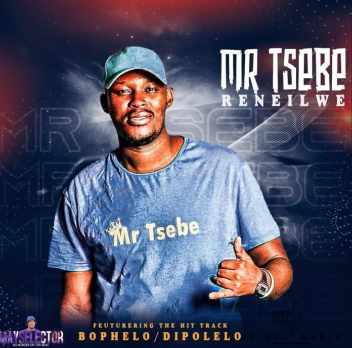 Mr tsebe May selector – Ke Tshaba Wena