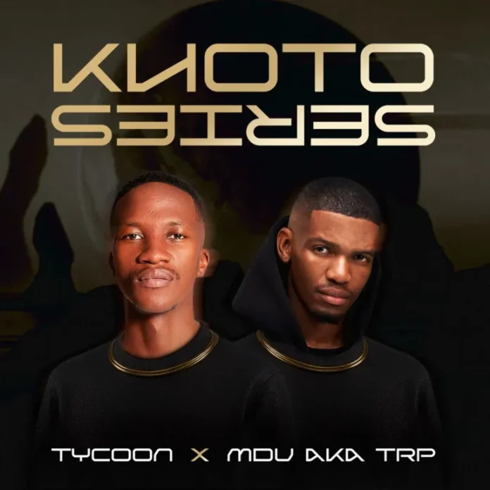 Tycoon & MDU aka TRP – Khoto Series EP