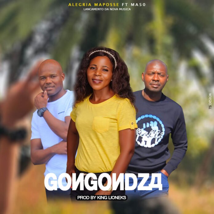 Alegria Maposse - Gongondza (feat. Ma50)