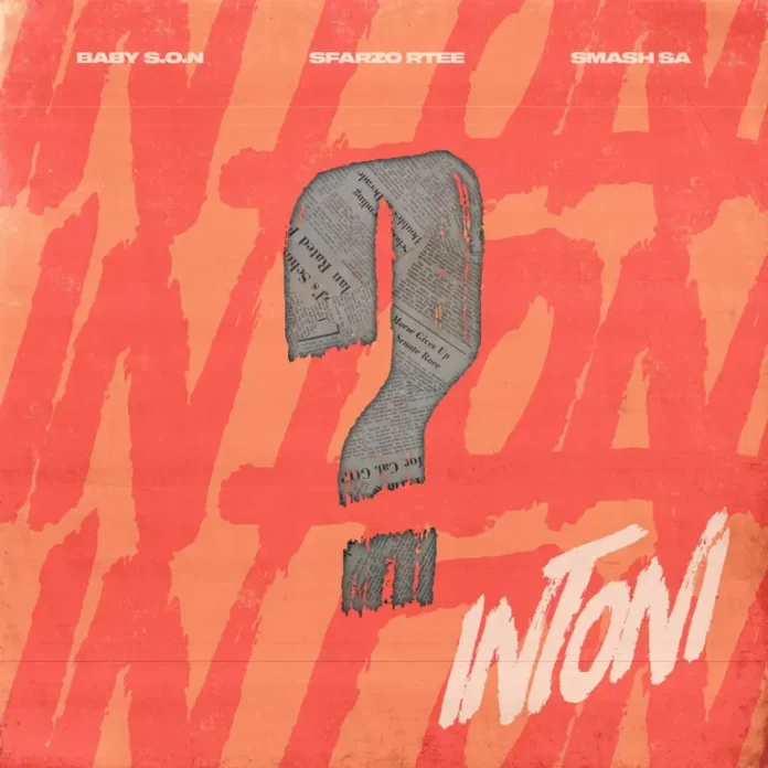 Baby S.O.N, Sfarzo Rtee & Smash SA – Intoni