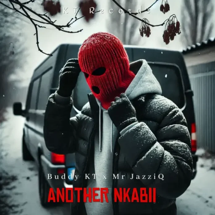 Buddy KT & Mr JazziQ – Another Nkabii