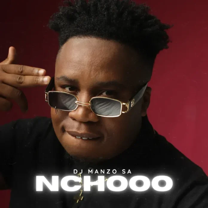 DJ Manzo SA – NCHOOO