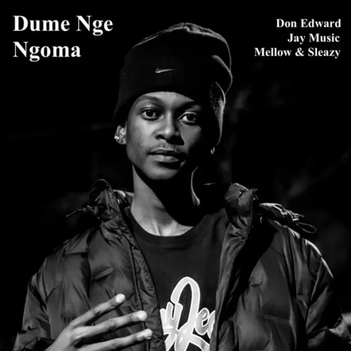 Don Edward, Jay Music & Mellow & Sleazy – Dume Nge Ngoma