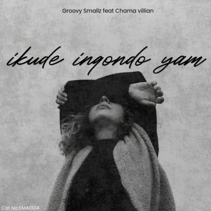 Groovy Smallz – Ikude Inqondo Yam (feat. Chama Villian)