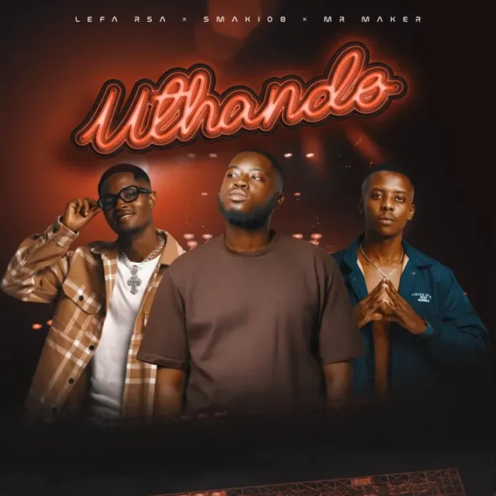 Lefa RSA, Smaki 08 & Mr Maker – Uthando