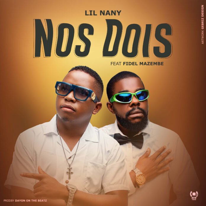 Lil Nany feat. Fidel Mazembe - Nós Dois