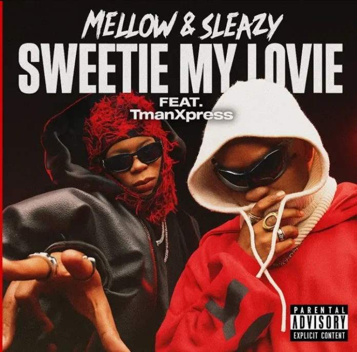 Mellow & Sleazy – Sweetie My Loviey feat. TmanXpress