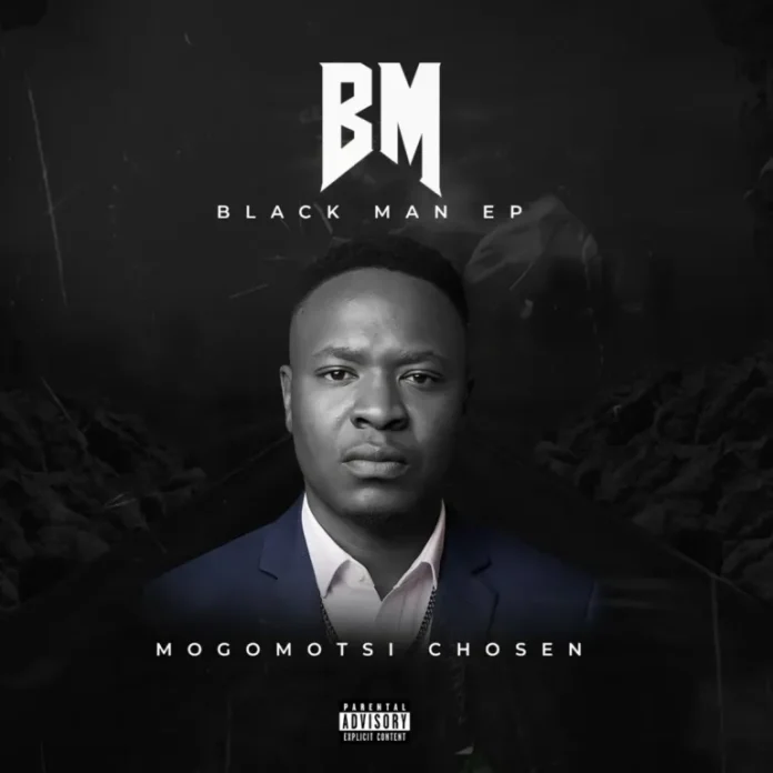 Mogomotsi Chosen – Black Man EP