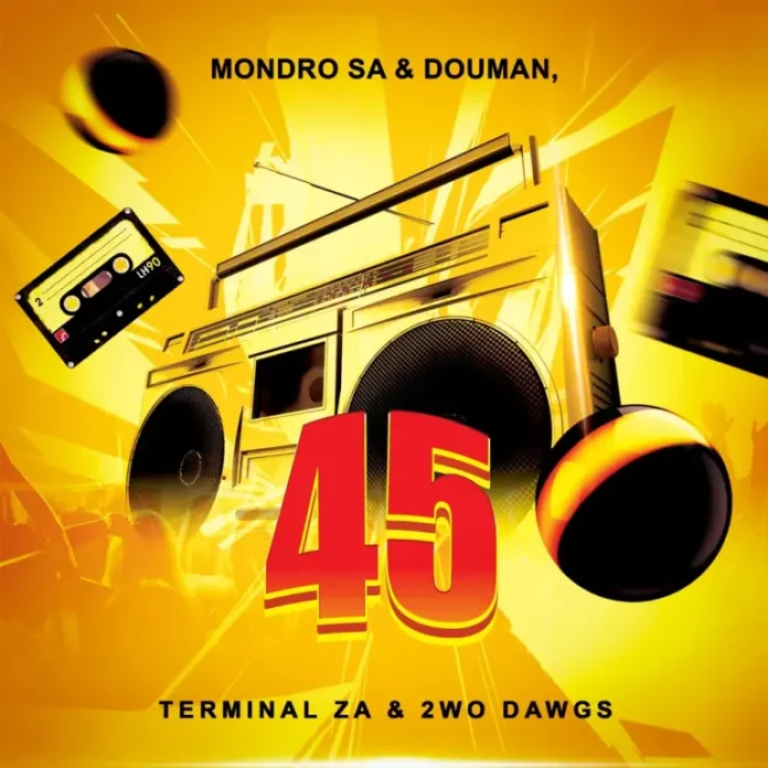 Mondro SA & DouMan, Terminal ZA & 2wo Dawgs – 45