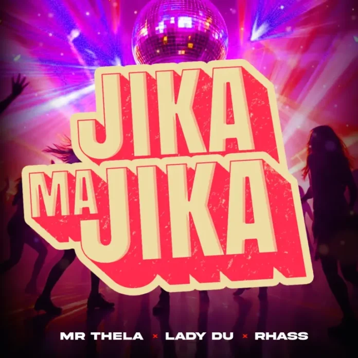Mr Thela, Lady Du & Rhass – Jika Majika