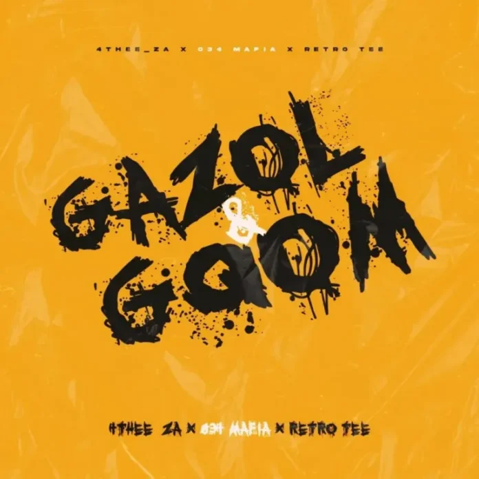 Retro-Tee, 034 Mafia & 4THEE_ZA – Gazol & Gqom