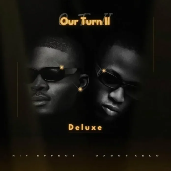 Rif Effect & DaBoy Kelo – Our Turn II (Deluxe)